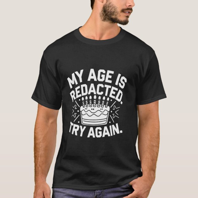 Min ålder är redigerad Försök igen T Shirt (Framsida)