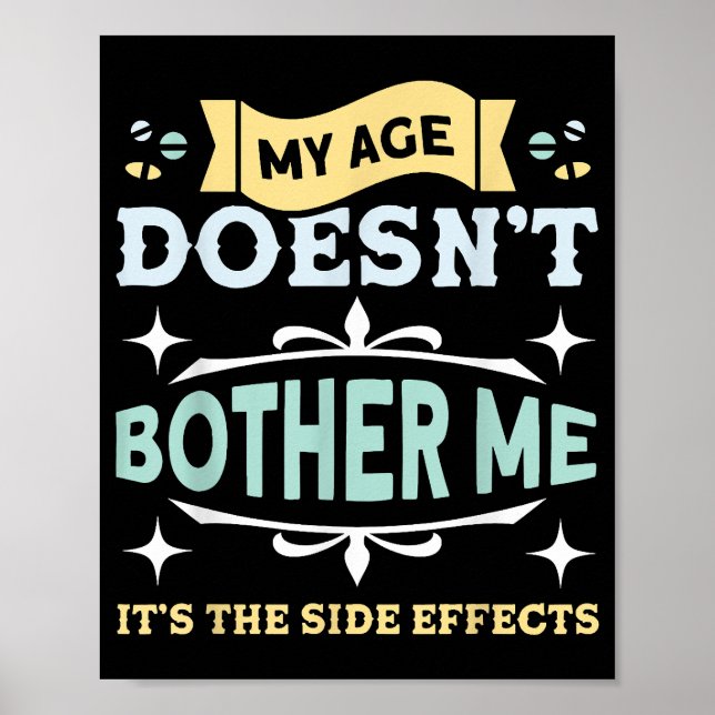 Min ålder stör mig inte Gamla människor Sarcastic Poster (Framsidan)