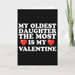 Min äldsta dotter är mest min valentin för mig kort