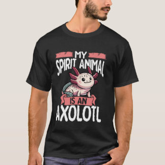 Min andliga varelse är en Axolotl T Shirt