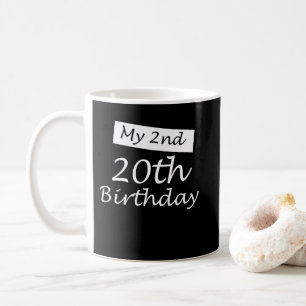 Min andra 20:e födelsedag Humor 40 år gammal dag Kaffemugg
