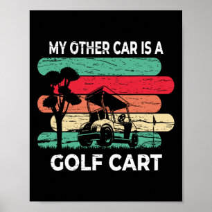 Min andra bil är en golfcart - Rolig golf Poster