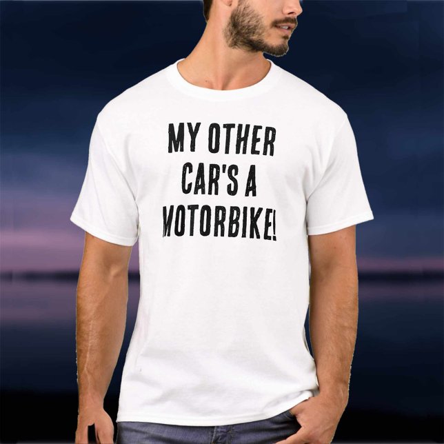 Min andra bil är en motorcykel t shirt (Skapare uppladdad)