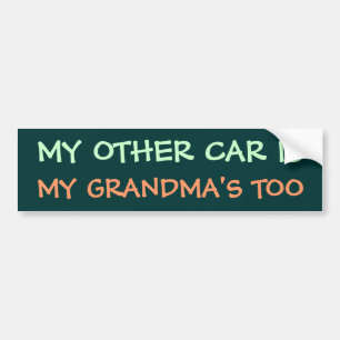 MIN ANDRA BIL ÄR MIN GRANDMA OCKSÅ. BILDEKAL