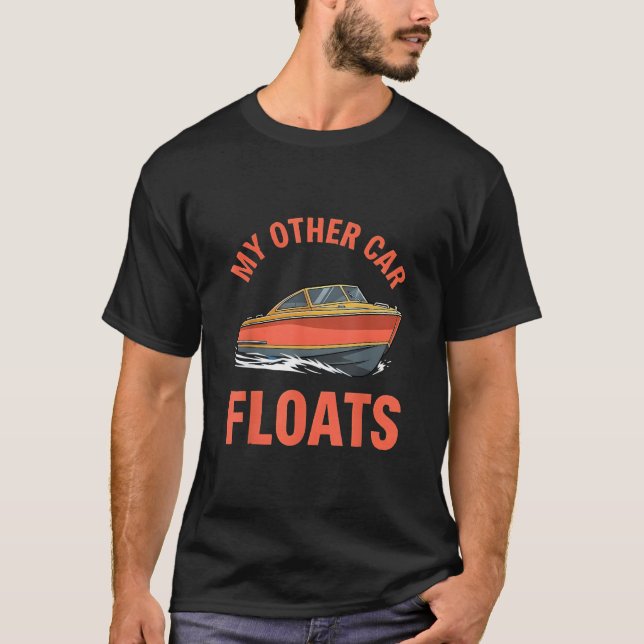 Min andra bil flyter Rolig båtälskare T Shirt (Framsida)
