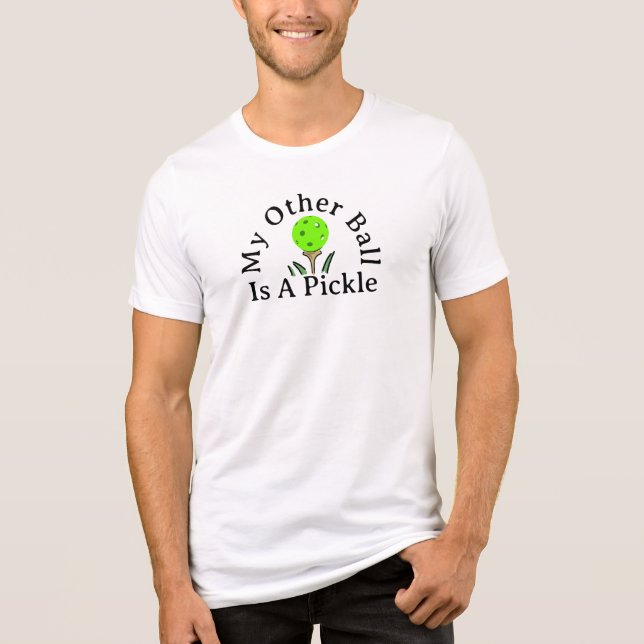 Min andra Boll är en Pickle Grönt Golf Pickleball T Shirt (Framsida)