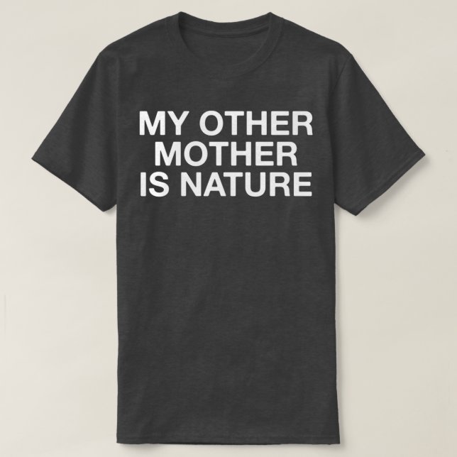 Min andra Mor är natur T Shirt (Design framsida)