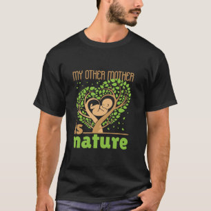 Min andra Mor är naturskyddsområdet Cute Earth T Shirt