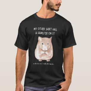 Min andra Sak har en hamster på djuret T Shirt