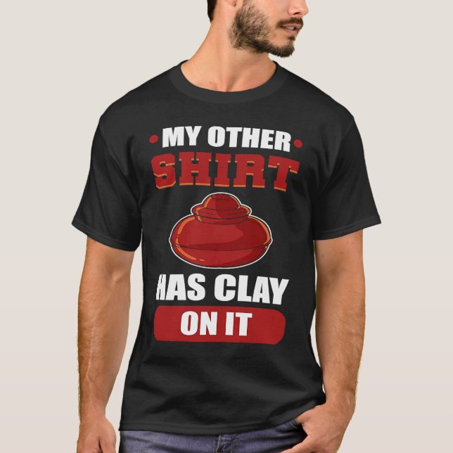 Min andre har Clay på det. T Shirt (Framsida)