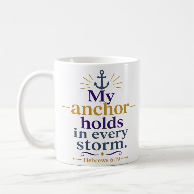 Min ankar fast håller i varje storm Klassisk krist Kaffemugg (Vänster)