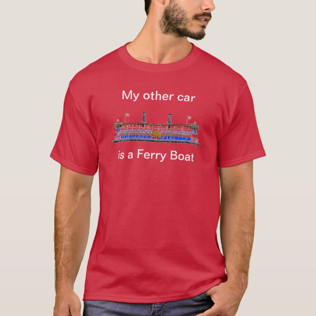Min annan bil är en ferryboatutslagsplatsskjorta t shirt (Framsida)