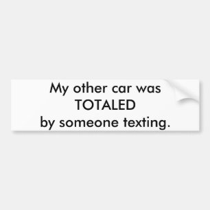 Min annan bil räknades samman av någon texting. bildekal