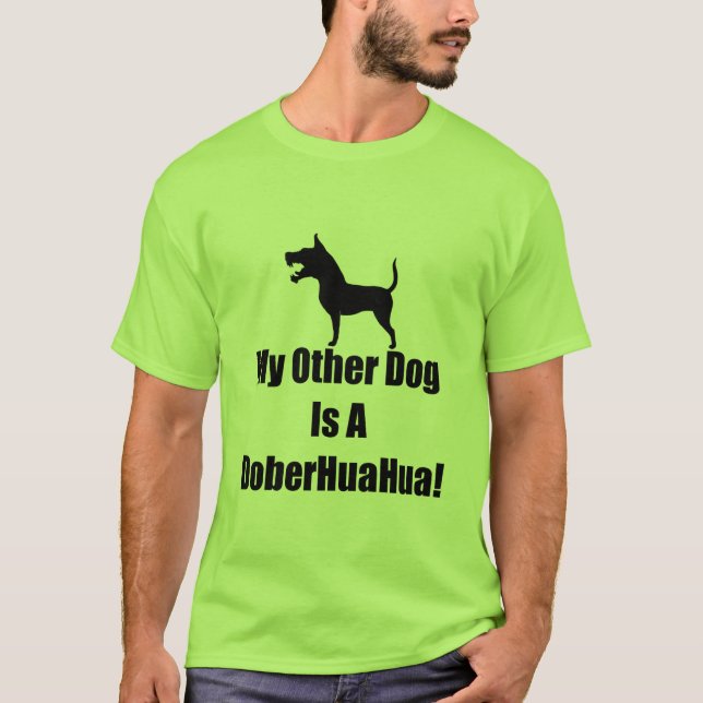 Min annan hund är en DoberHuaHua! Tee (Framsida)