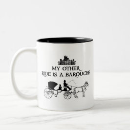 Min annan ritt är en Barouche Två-Tonad Mugg