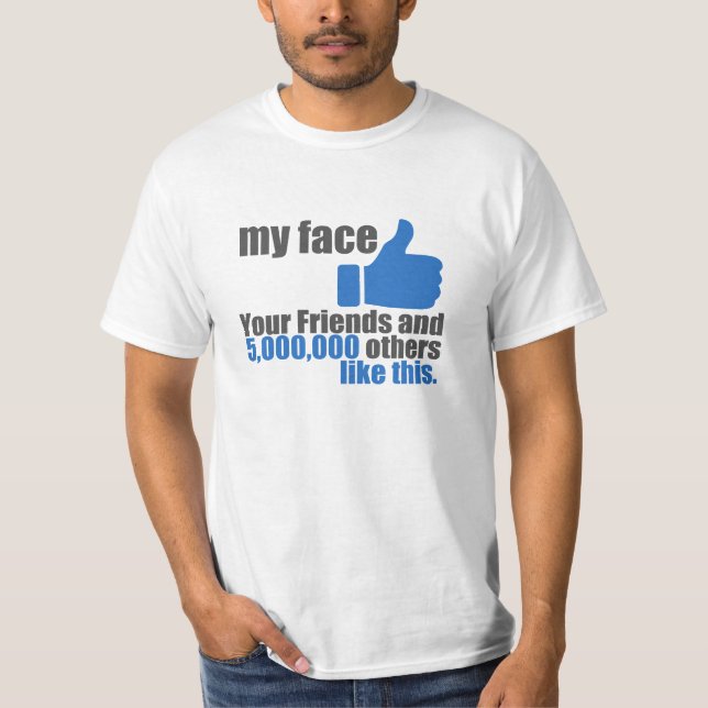 Min Ansikte gillar T Shirt (Framsida)