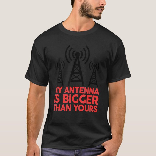 Min antenn är större än din Funny Nerdy Ham Ra T Shirt (Framsida)
