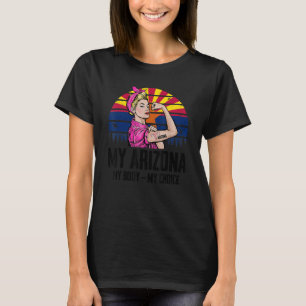 Min Arizona mitt kropp Mitt val Arizona Flagga Fem T Shirt