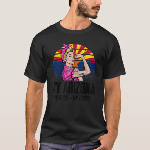 Min Arizona mitt kropp Mitt val Arizona Flagga Fem T Shirt