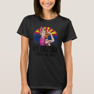 Min Arizona mitt kropp Mitt val Arizona Flagga Fem T Shirt