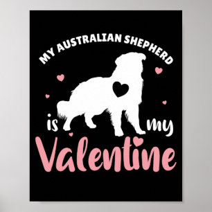 Min Australian shepherd är min Valentine Cute Hund Poster