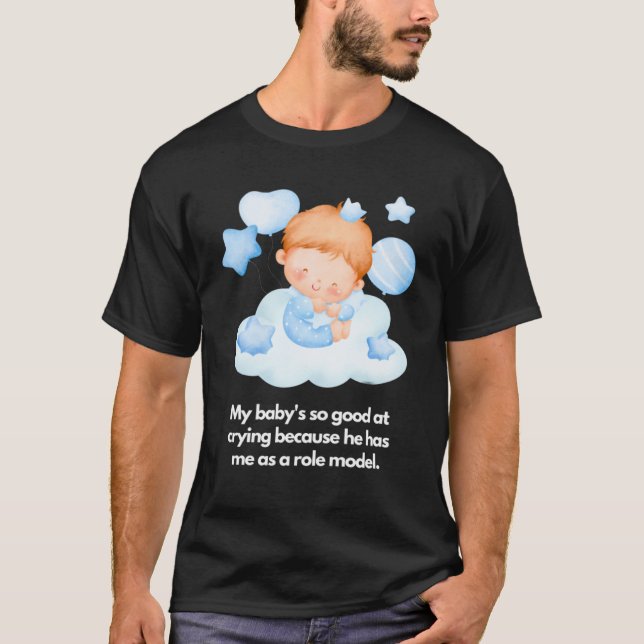Min baby bra gråter att jag är förebild t shirt (Framsida)