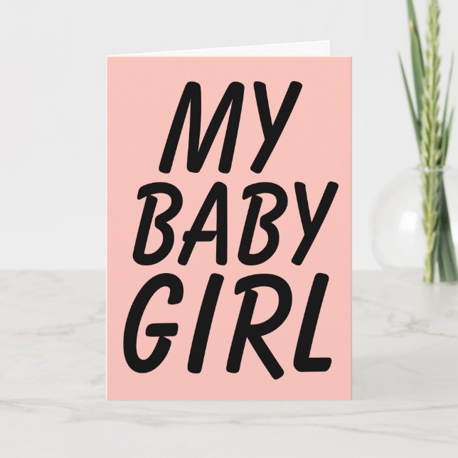 MIN BABYFLICKA, FÖDELSEDAGSKÄRLEK FÖR KVINNA ELLER KORT (Framsida)