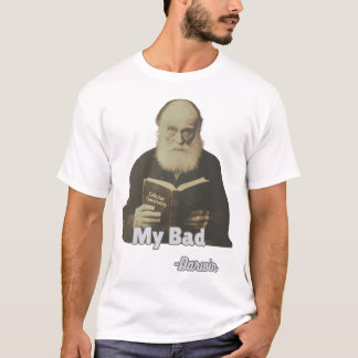Min Bad Charles Darwin Funny T-shirt