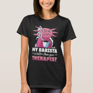 Min Barista är bättre än din terapikaffe T Shirt