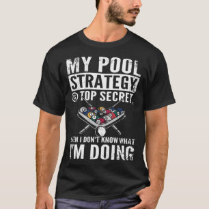 Min Bassäng-strategi är topphemlig även om jag int T Shirt