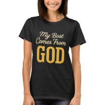 Min Bästa Kommer Från Gud Kvinnors T-Shirt – Tro G