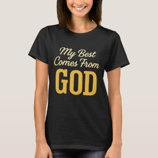 Min Bästa Kommer Från Gud Kvinnors T-Shirt – Tro G
