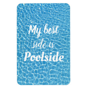 Min bästa sida är Poolside Funny-citat Magnet