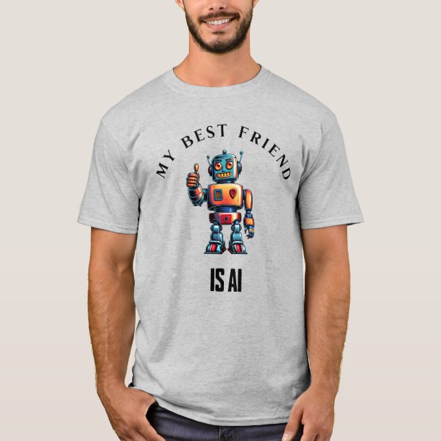 Min bästa vän är AI - Roligt Robot Design T Shirt (Framsida)