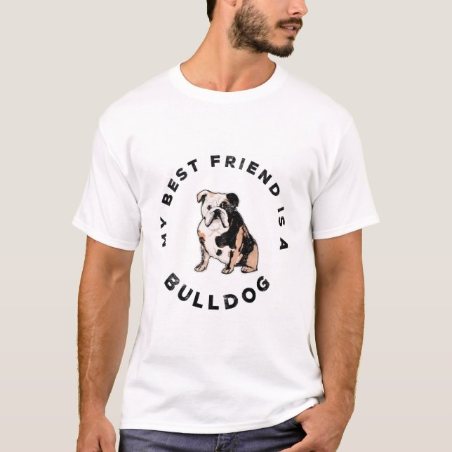 Min bästa vän är en Bulldog T Shirt (Framsida)