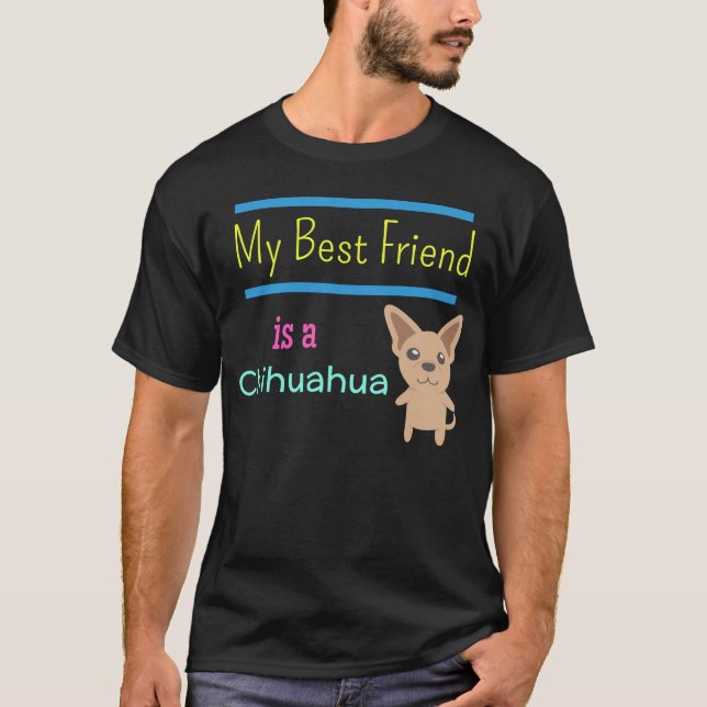 Min bästa vän är en Chihuahua T Shirt (Framsida)