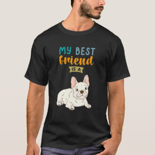 Min bästa vän är en Cream Fransk Bulldog Frenchie T Shirt