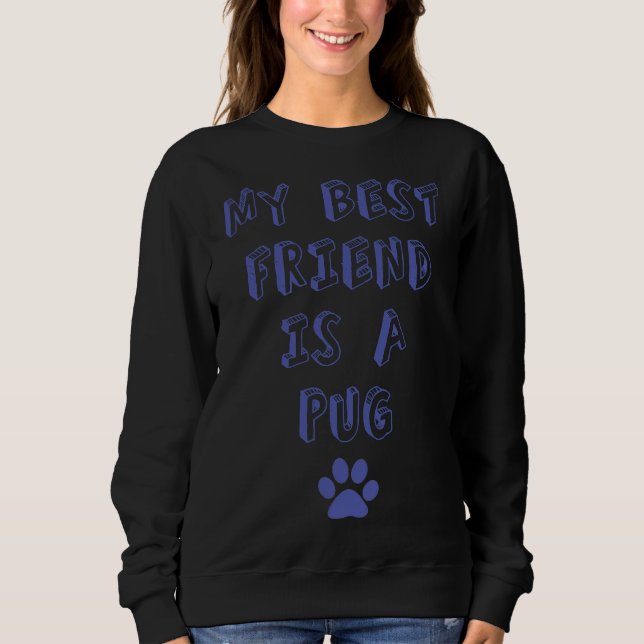 Min bästa vän är en pug! t shirt (Framsida)