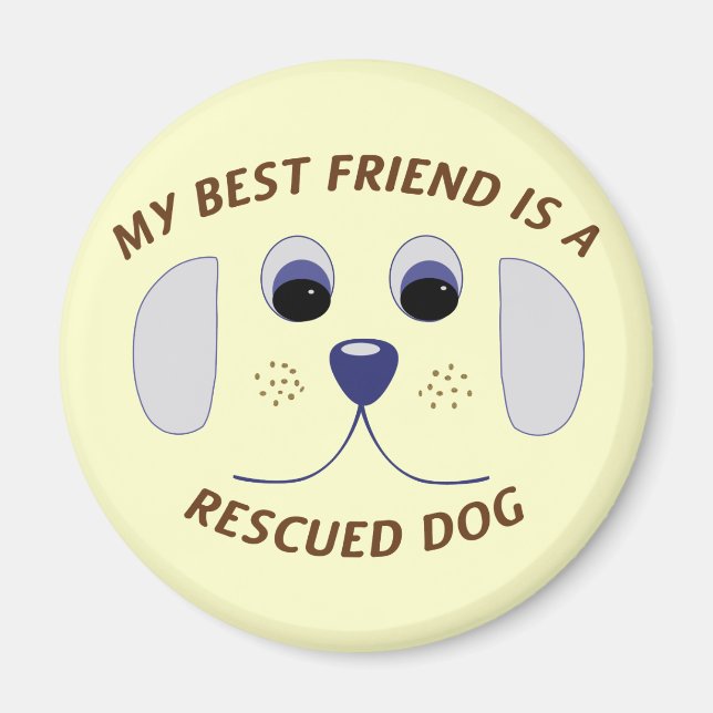 Min bästa vän är en räddad Hund Magnet (Framsidan)