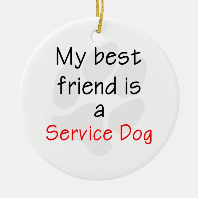 Min bästa vän är en tjänste- hund julgransprydnad keramik (Framsidan)