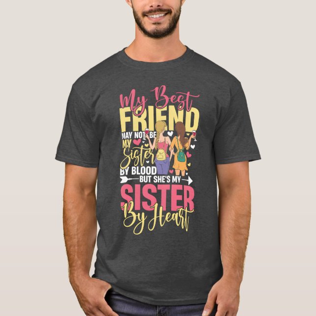 Min bästa vän är inte min syster utan min syster. t shirt (Framsida)