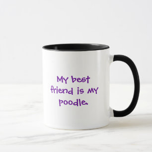 Min bästa vän är min poodle. mugg