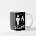 Min bästa vän Gifta sig Bridesmaid Weddi Kaffemugg<br><div class="desc">Min bästa vän Gifta sig Bridesmaid Bröllop</div>