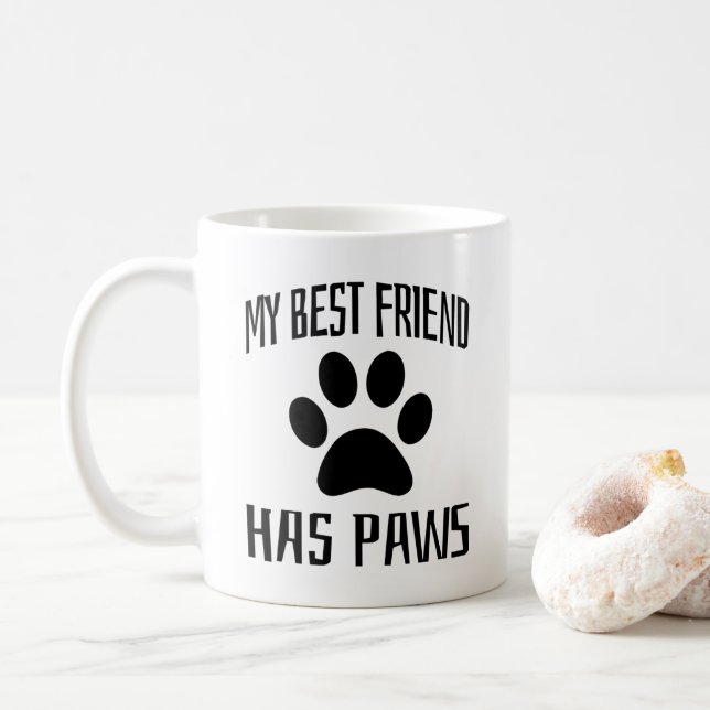 Min bästa vän har tassar - hundälskare  kaffemugg (Med munk)