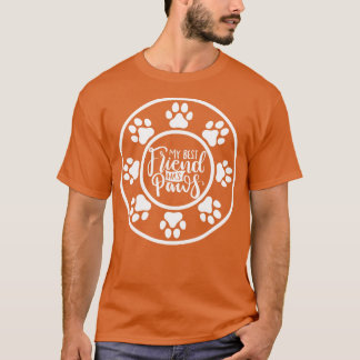 Min bästa vän har Tassar Rolig hund- eller kattäga T Shirt