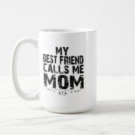 Min bästa vän kallar mig MAMMA födelsedagsmugg Kaffemugg