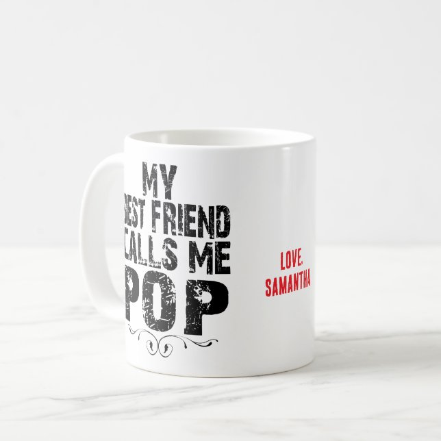 Min bästa vän kallar mig perfekten Pop Kärlek NAMN Kaffemugg (Framsida vänster)