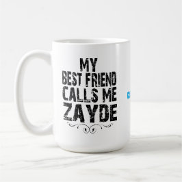 Min bästa vän kallar mig Zayde Grand Kaffemugg