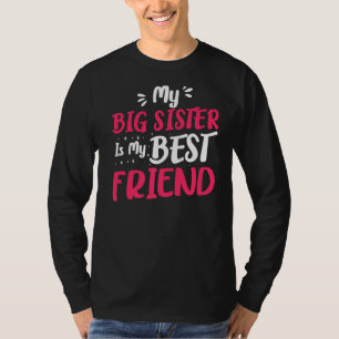 Min bästa vän, stora syster för äldre syster t shirt