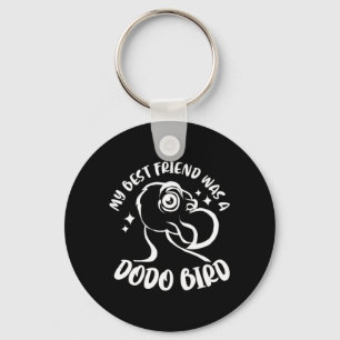 Min bästa vän var en Dodo Bird Nyckelring
